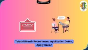 Talathi Bharti 2023 Online Form Date (तलाठी भरती)- Recruitment