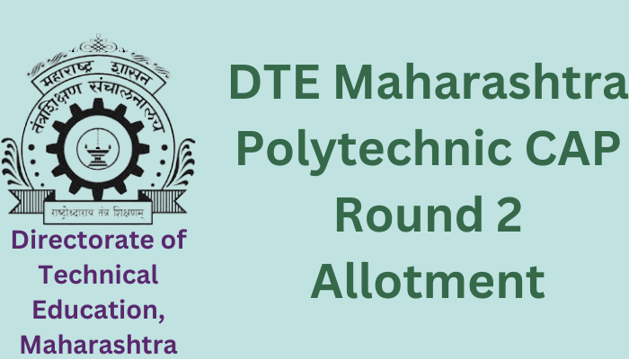 DTE Maharashtra Polytechnic CAP Round 2 Allotment 2023