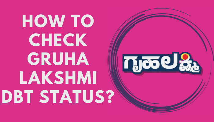 Gruha Lakshmi Karnataka DBT Status