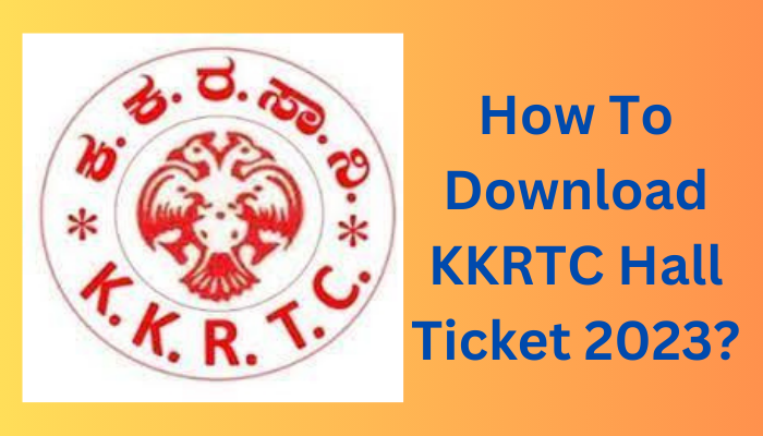 KKRTC Hall Ticket Download 2023