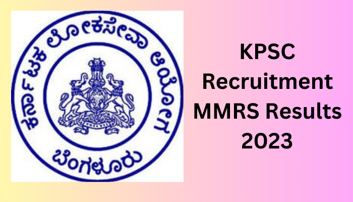 KPSC Recruitment MMRS Results 2023