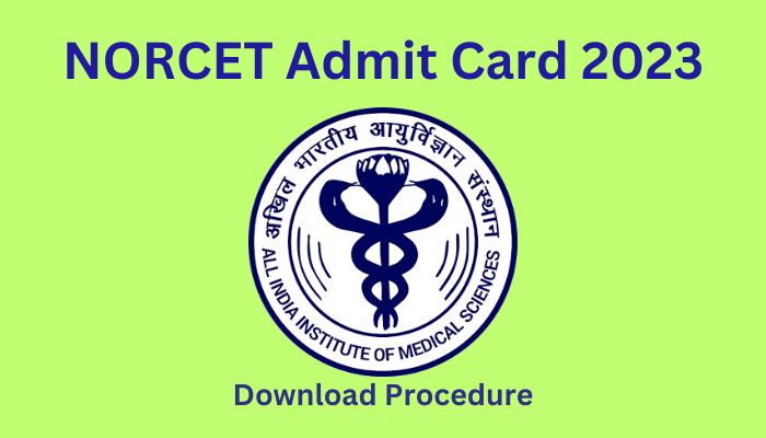NORCET Admit Card 2023