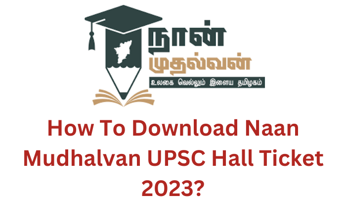 Naan Mudhalvan UPSC Hall Ticket 2023