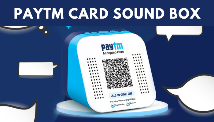 Paytm Card Soundbox