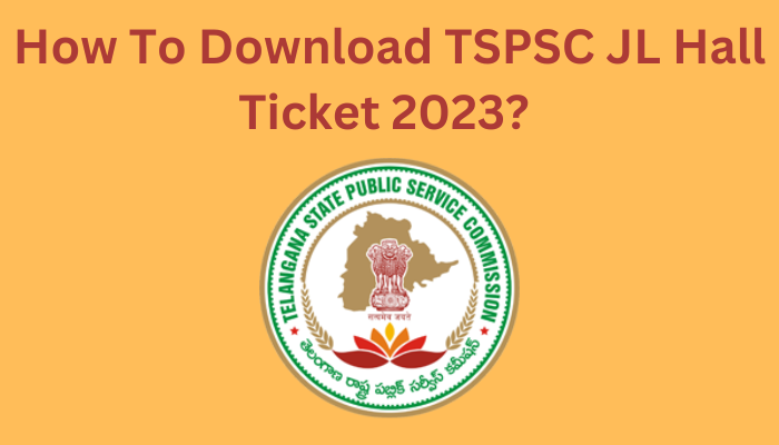 TSPSC JL Hall Ticket 2023