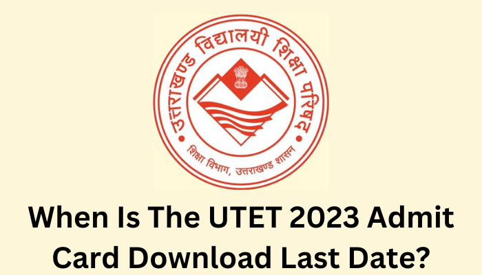 UTET 2023 Admit Card Download Last Date